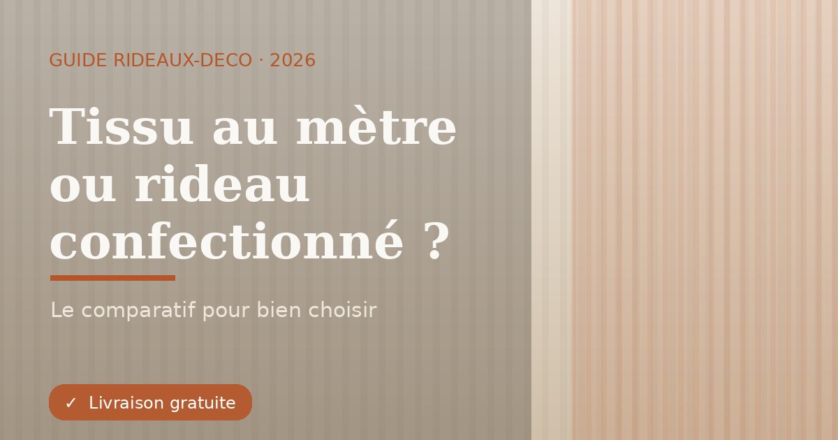 Tissu au mètre ou rideau confectionné